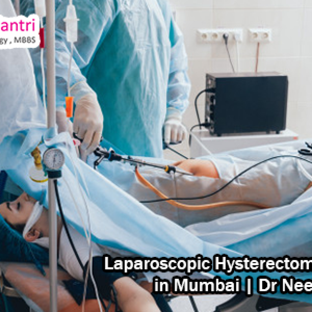 Laparoscopic Hysterectomy Surgery Doctors In Mumbai Dr