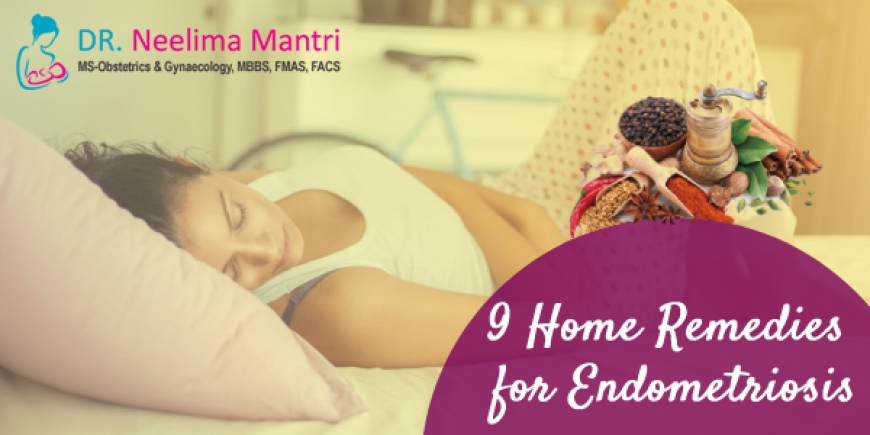 9 Home Remedies for Endometriosis