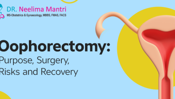 Oophorectomy: Purpose, Surgery, Risks and Recovery